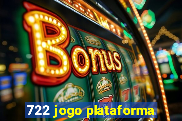 722 jogo plataforma